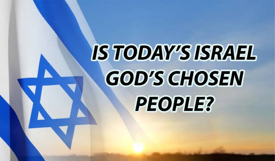 TODAY’S ISRAEL IS NOT BIBLE ISRAEL